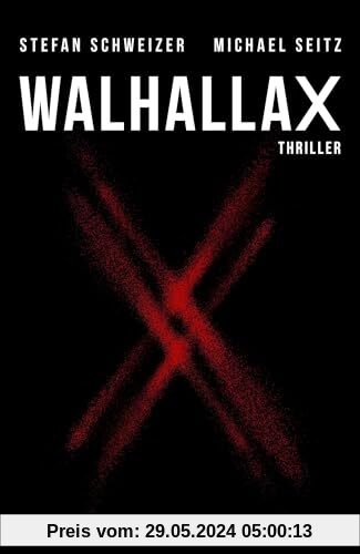 WalhallaX: Polit-Thriller (Wagner Trilogie: Polit-Thriller)